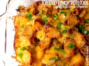 Roasted Ranch Potatoes with Bacon and Cheese