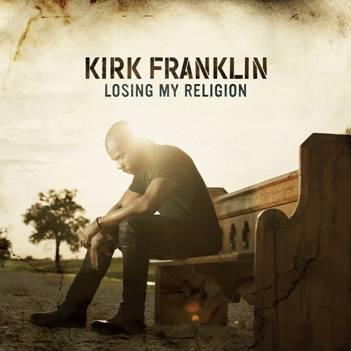 Kirk Franklin Losing My Religion
