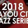 2018 Bayou City Jazz Series
