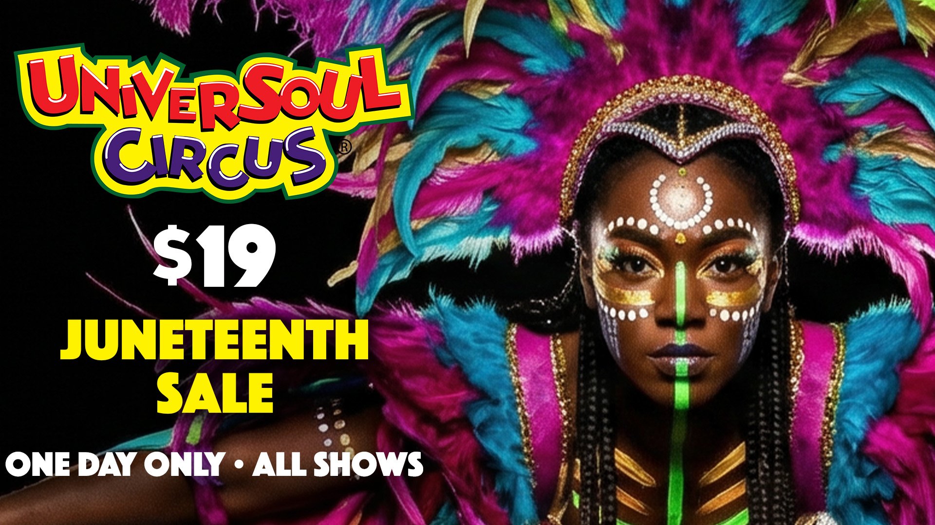 Colorful circus-themed advertisement for "Universoul Circus" event, featuring a person with elaborate feathered headdress and face paint.
