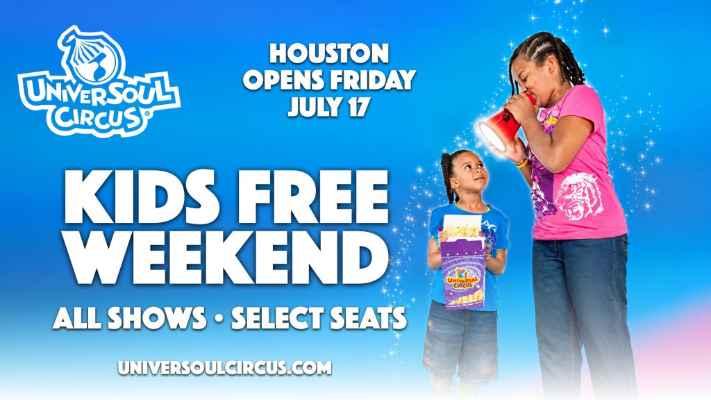 Two young girls in colorful shirts holding popcorn and looking up at the "UniverSoul Circus" logo, with text "HOUSTON OPENS FRIDAY JULY 17" and "KIDS FREE WEEKEND ALL SHOWS • SELECT SEATS".