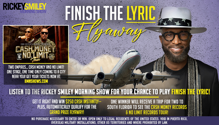 Rickey Smiley, a Black man wearing sunglasses and a hat, stands in front of a private jet. Text promotes "Finish the Lyric Flyaway" contest for a trip to see Cash Money Records.